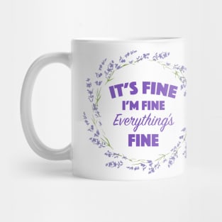 Everything's Fine Mug